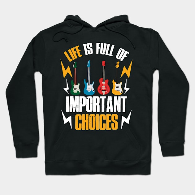 Life Important Choices Funny Guitar Gift Hoodie by CatRobot